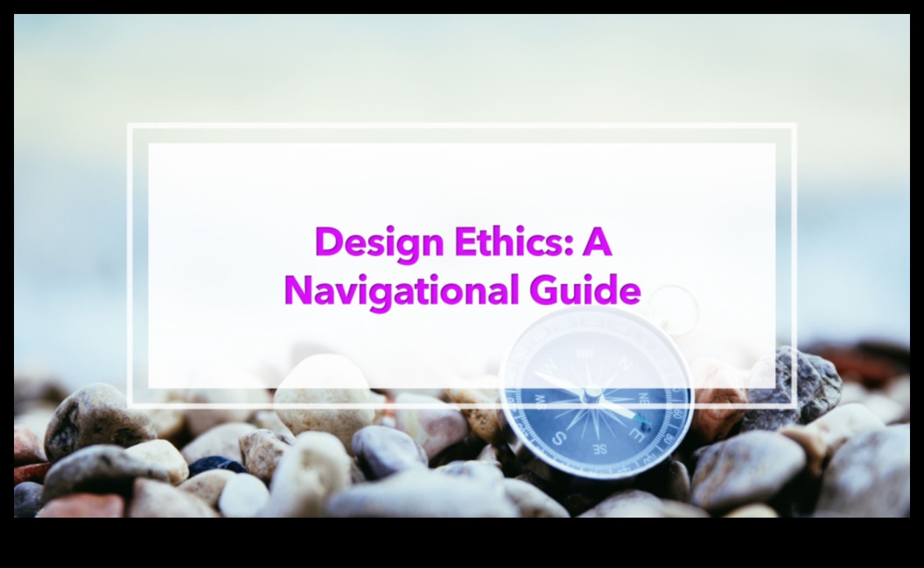 Ētisks dizains: navigācija radošās izpausmes morālajā kompasā